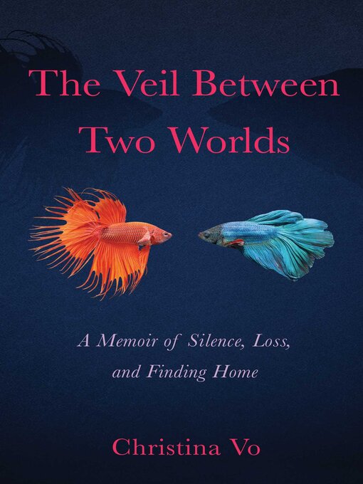 Title details for The Veil Between Two Worlds by Christina Vo - Available